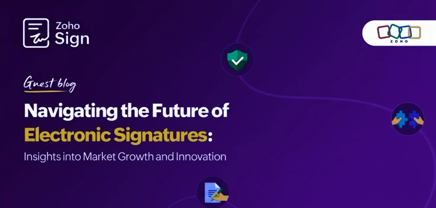 Navigating the Future of Electronic Signatures: Market Growth & Innovation 1 Zoho Sign - advanced it